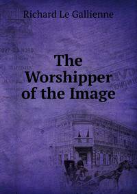 The Worshipper of the Image
