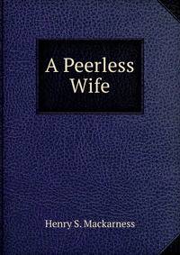 A Peerless Wife