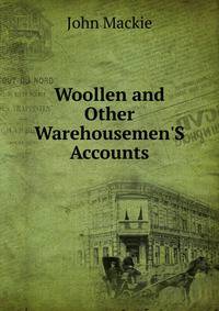 Woollen and Other Warehousemen'S Accounts