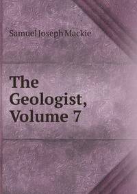 The Geologist, Volume 7