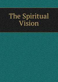The Spiritual Vision