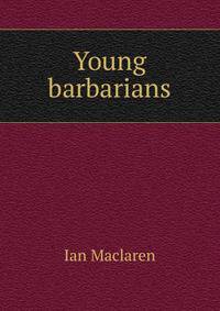 Young barbarians