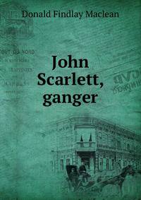 John Scarlett, ganger