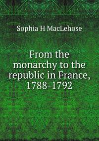 From the monarchy to the republic in France, 1788-1792