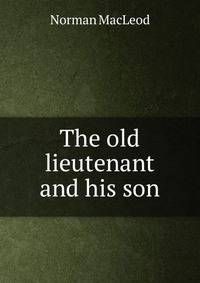 The old lieutenant and his son