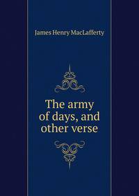 The army of days, and other verse