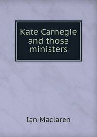 Kate Carnegie and those ministers