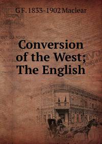 Conversion of the West; The English