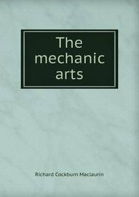 The mechanic arts