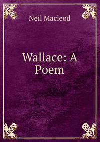 Wallace: A Poem
