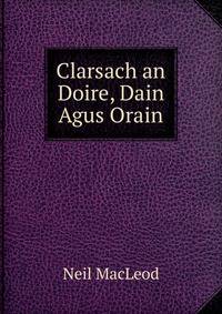 Clarsach an Doire, Dain Agus Orain