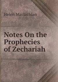 Notes On the Prophecies of Zechariah