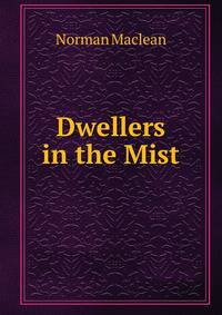 Dwellers in the Mist