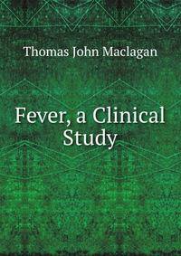 Fever, a Clinical Study