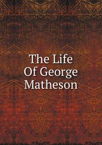 The Life Of George Matheson