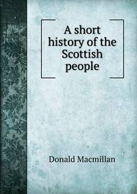 A short history of the Scottish people