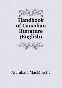 Handbook of Canadian literature (English)