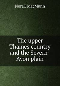 The upper Thames country and the Severn-Avon plain