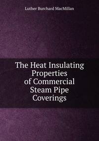 The Heat Insulating Properties of Commercial Steam Pipe Coverings