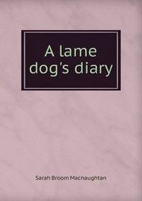 A lame dog's diary
