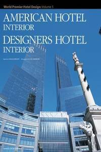 American Hotel Interior: Designers Hotel Interior; World Premier Hotel Design