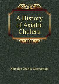 A History of Asiatic Cholera