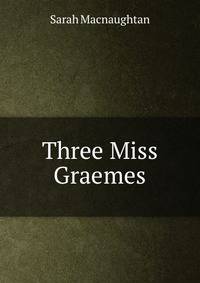 Three Miss Graemes