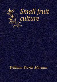 Small fruit culture