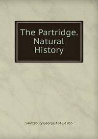 The Partridge. Natural History
