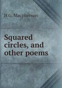 Squared circles, and other poems