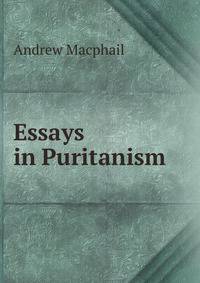 Essays in Puritanism