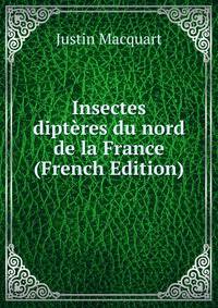 Insectes dipteres du nord de la France (French Edition)