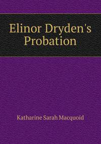 Elinor Dryden's Probation