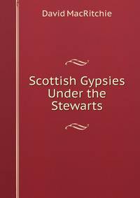 Scottish Gypsies Under the Stewarts