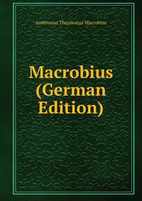 Macrobius (German Edition)