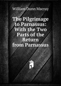 The Pilgrimage to Parnassus: With the Two Parts of the Return from Parnassus