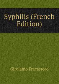 Syphilis (French Edition)