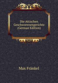 Die Attischen Geschworenengerichte (German Edition)