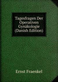 Tagesfragen Der Operativen Gynakologie (Danish Edition)
