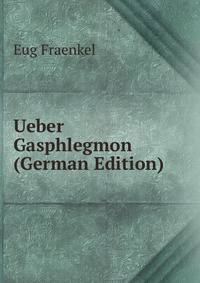 Ueber Gasphlegmon (German Edition)