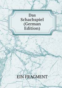 Das Schachspiel (German Edition)