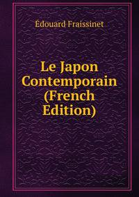 Le Japon Contemporain (French Edition)