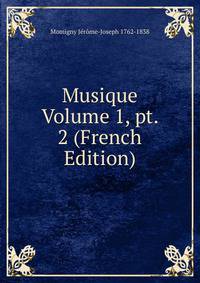 Musique Volume 1, pt. 2 (French Edition)