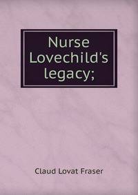 Nurse Lovechild's legacy;