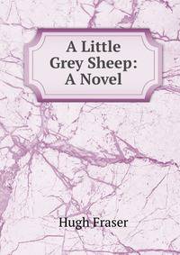 A Little Grey Sheep: A Novel