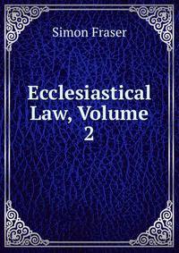 Ecclesiastical Law, Volume 2