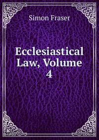Ecclesiastical Law, Volume 4