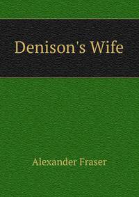 Denison's Wife