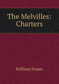 The Melvilles: Charters
