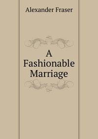 A Fashionable Marriage